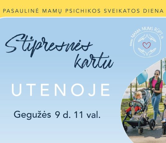 Mamų psichikos sveikatos diena šiemet minima 35 Lietuvos miestuose renginiais „Stipresnės kartu”